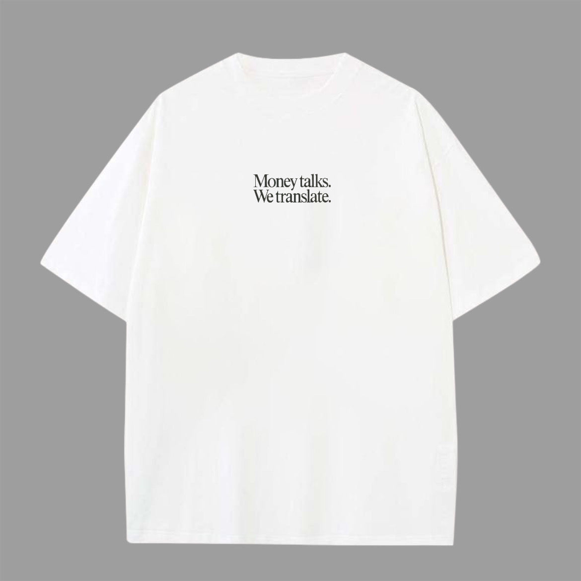 “MONEY TALKS” Oversized Tee